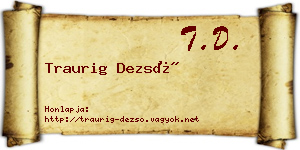Traurig Dezső névjegykártya